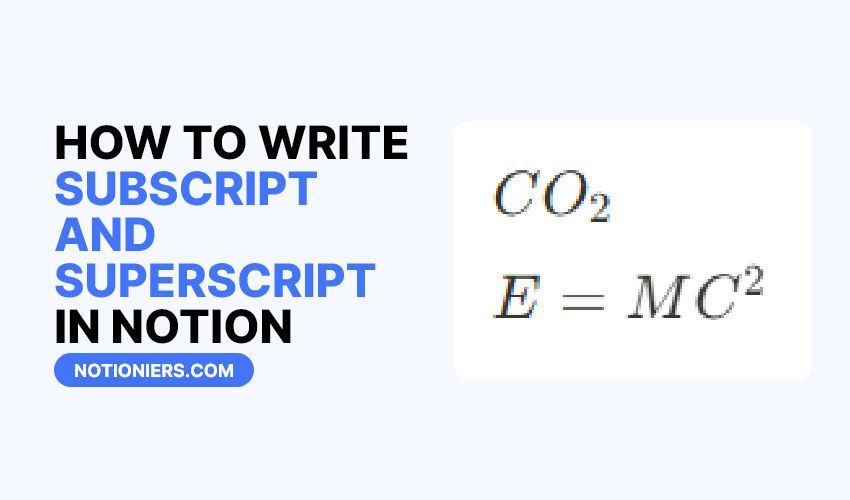 2 Steps to Write Subscript and Superscript in Notion